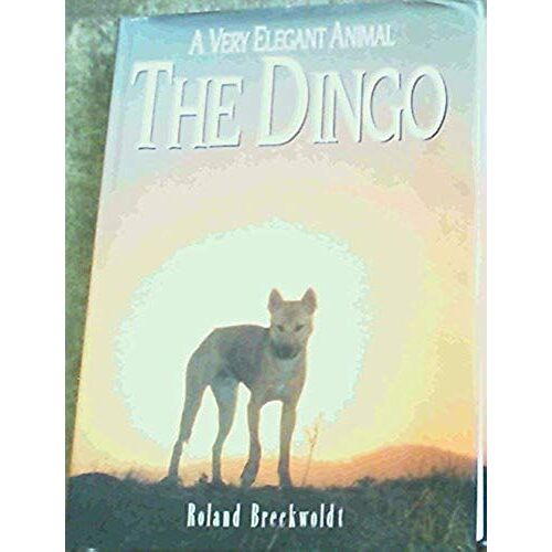 A Very Elegant Animal: The Dingo