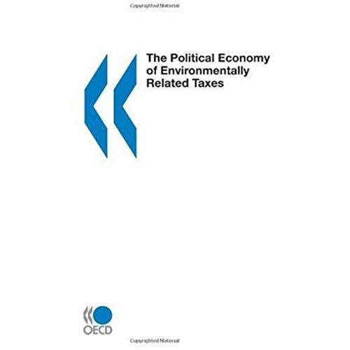 The Political Economy Of Environmentally Related Taxes