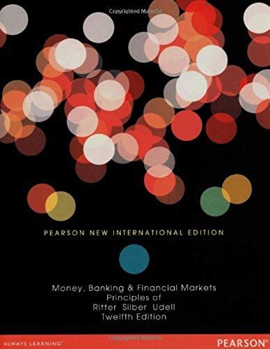 Principles Of Money, Banking & Financial Markets: Pearson New International Edition