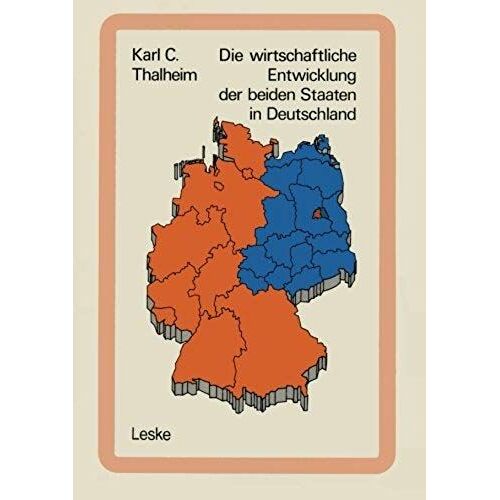 Die Wirtschaftliche Entwicklung Der Beiden Staaten In Deutschland