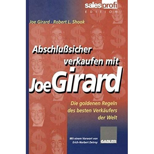 Abschlußsicher Verkaufen Mit Joe Girard
