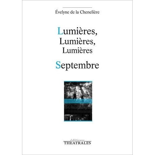 Lumières, Lumières, Lumières - Septembre