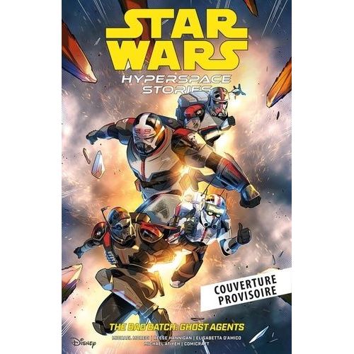 Star Wars - Histoires De L'hyperespace - Tome 1 - The Bad Batch : Agents Fantômes