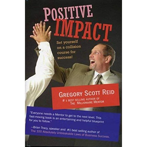 Positive Impact: Set Yourself On A Collision Course For Success