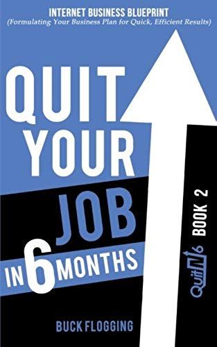 Quit Your Job In 6 Months