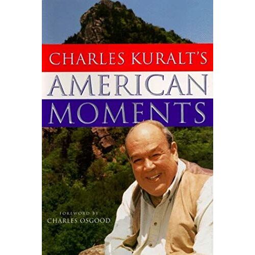 Charles Kuralts American Moments