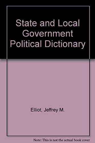 The State And Local Government Political Dictionary