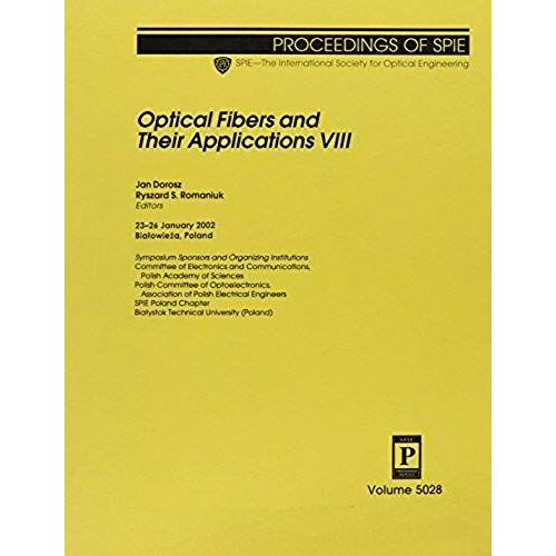 Optical Fibers And Their Applications: Viii (Proceedings Of Spie)