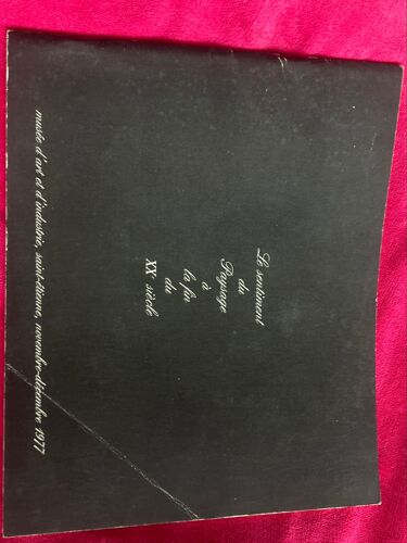 Le Sentiment Du Paysage À La Fin Du Xx Ème Siècle  Musée D Art Et D Industrie / Saint Étienne 1977