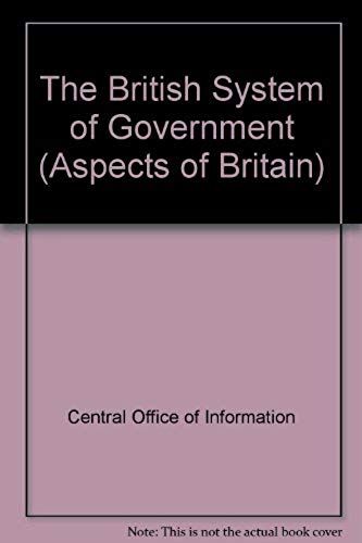 The British System Of Government (Aspects Of Britain)