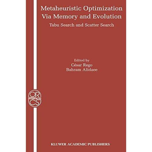 Metaheuristic Optimization Via Memory And Evolution