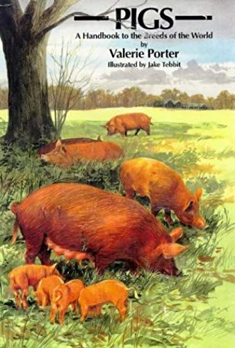 Pigs: A Handbook To The Breeds Of The World