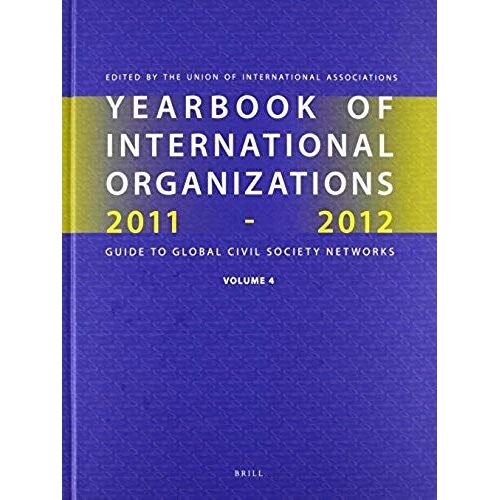 Yearbook Of International Organizations 2011-2012 (Volume 4)