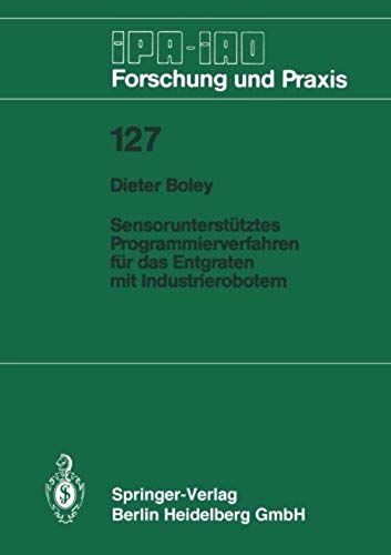 Sensorunterstütztes Programmierverfahren Für Das Entgraten Mit Industrierobotern