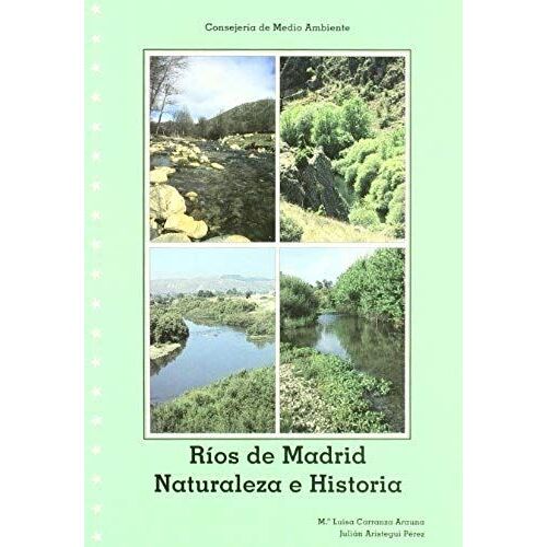 Madrid. Consejería De Economía: Ríos De Madrid. Naturaleza E
