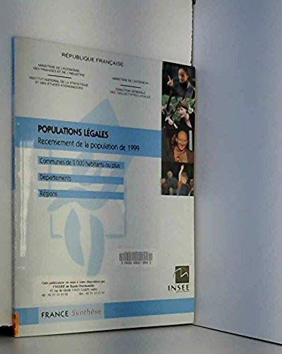 Populations Légales - Recensement De La Population De 1999 : Communes De 2000 Habitants Ou Plus, Départements, Régions