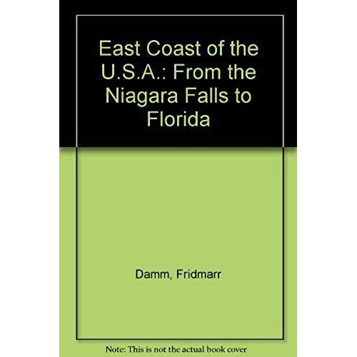 East Coast Of The U.S.A.: From The Niagara Falls To Florida