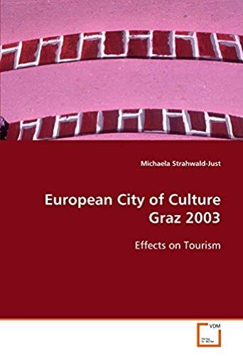 European City Of Culture Graz 2003: Effects On Tourism