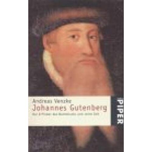 Johannes Gutenberg. Der Erfinder Des Buchdrucks Und Seine Zeit.