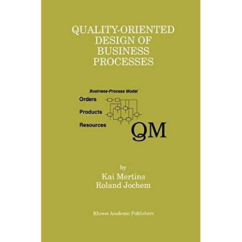 Quality-Oriented Design Of Business Processes