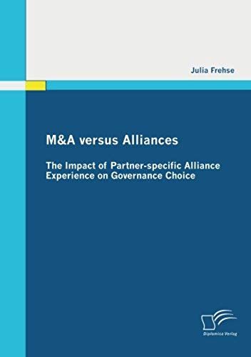 M&a Versus Alliances: The Impact Of Partner-Specific Alliance Experience On Governance Choice