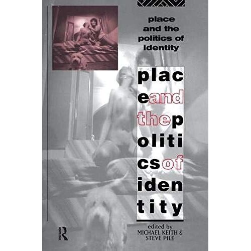 Place And The Politics Of Identity