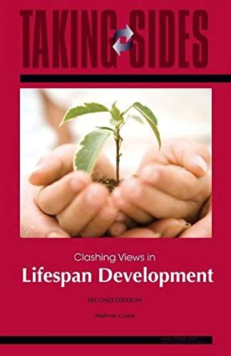 Taking Sides: Clashing Views In Lifespan Development (Taking Sides: Lifespan Development)