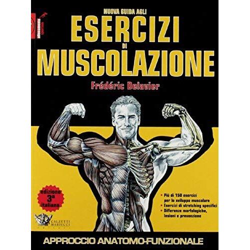 Delavier, F: Nuova Guida Agli Esercizi Di Muscolazione