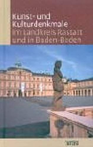 Kunst- Und Kulturdenkmale Im Landkreis Rastatt Und In Baden-Baden.