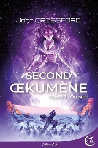 Second Oekumène - Tome 2 - Orosco