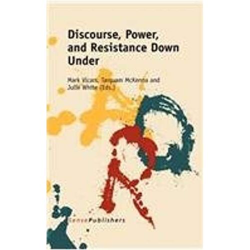 Discourse, Power, And Resistance Down Under