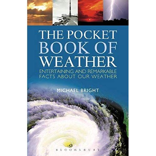 The Pocket Book Of Weather: Entertaining And Remarkable Facts About Our Weather