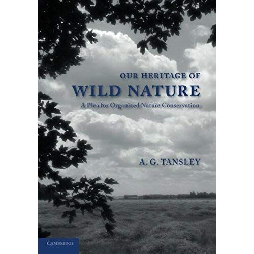Our Heritage Of Wild Nature. By Arthur George Tansley