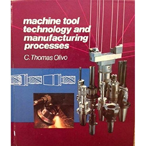 Machine Tool Technology And Manufacturing Process