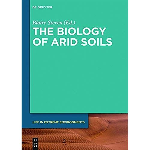 The Biology Of Arid Soils