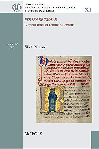Per Sen De Trobar - L'opera Lirica Di Daude De Pradas