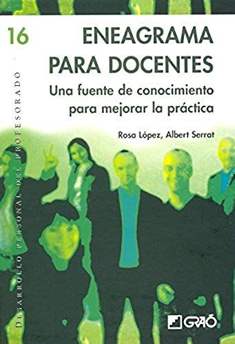 Eneagrama Para Docentes : Una Fuente De Conocimiento Para Mejorar La Práctica