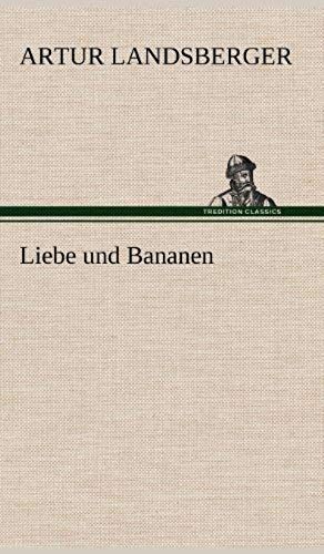Liebe Und Bananen