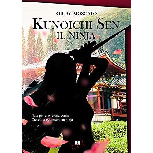 Moscato, G: Kuniichi Sen. Il Ninja