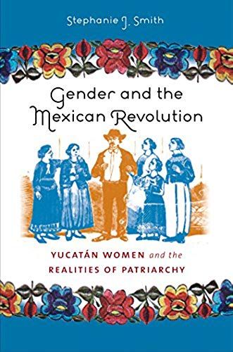 Gender And The Mexican Revolution