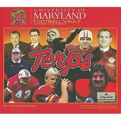University Of Maryland Football Vault: The History Of The Terrapins
