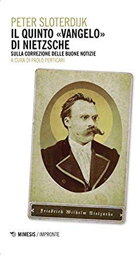 Sloterdijk, P: Quinto Vangelo Di Nietzsche. Sulla Correzione