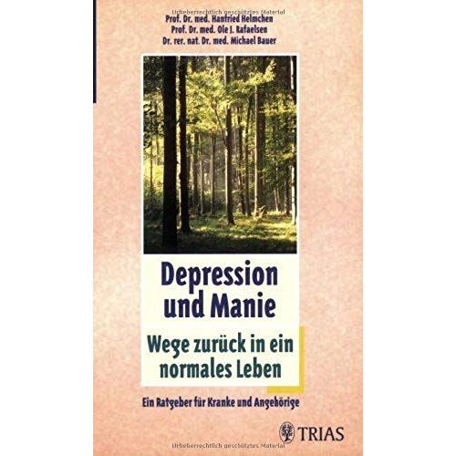 Depression Und Manie: Wege Zurück In Ein Normales Leben.
