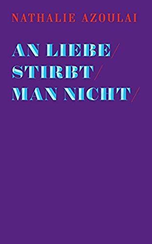 An Liebe Stirbt Man Nicht