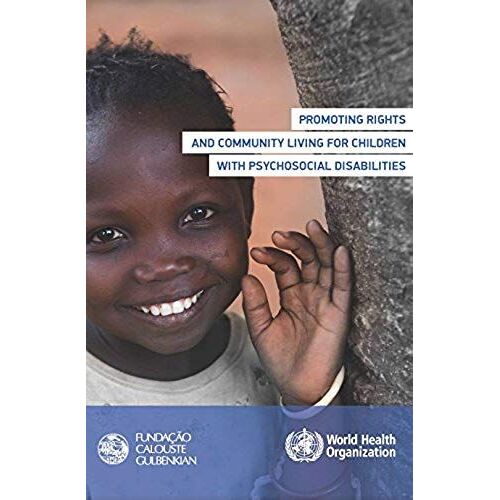 Promoting Rights And Community Living For Children With Psychosocial Disabilities