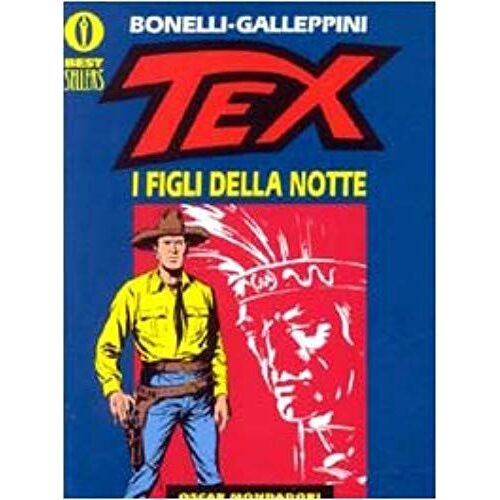 Bonelli, G: Tex. I Figli Della Notte