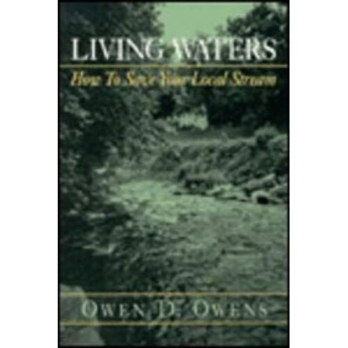 Living Waters: How To Save Your Local Stream