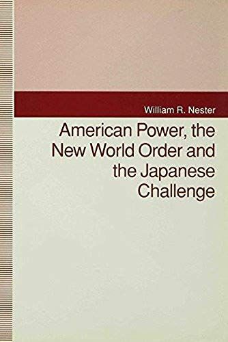 American Power, The New World Order And The Japanese Challenge