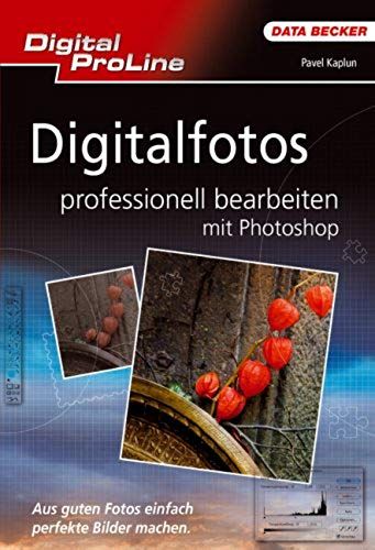 Digitalfotos Professionell Bearbeiten Mit Photoshop