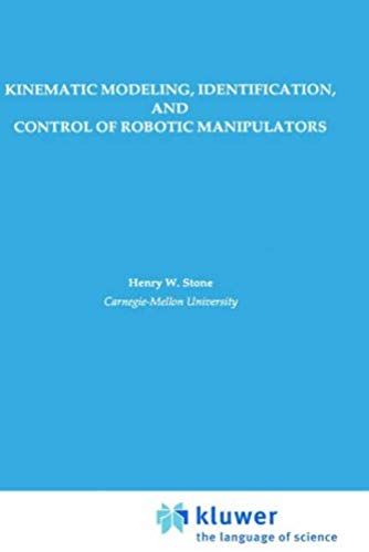 Kinematic Modeling, Identification, And Control Of Robotic Manipulators